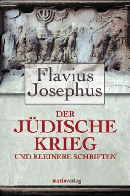 Der jüdische Krieg und Kleinere Schriften