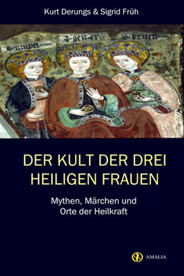 Der Kult der Drei Heiligen Frauen