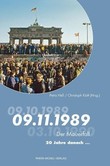 Der Mauerfall - 20 Jahre danach ... Der Mauerfall - 20 Jahre danach ...