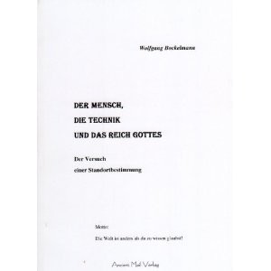 Der Mensch, die Technik und das Reich Gottes
