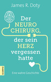 Der Neurochirurg, der sein Herz vergessen hatte Der Neurochirurg, der sein Herz vergessen hatte