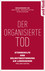 Der organisierte Tod