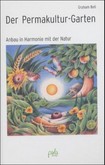 Der Permakultur-Garten Der Permakultur-Garten