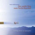 Der Sanfte Weg zum Nicht-Rauchen Audio CD