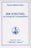 Der Schlüssel zur Lösung der Lebensprobleme Der Schlüssel zur Lösung der Lebensprobleme