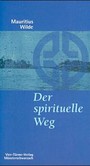 Der spirituelle Weg Der spirituelle Weg