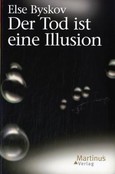 Der Tod ist eine Illusion
