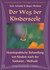 Der Weg der Kinderseele, 9 Audio-CDs