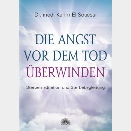 Die Angst vor dem Tod überwinden
