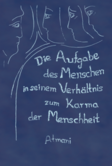 Die Aufgabe des Menschen in seinem Verhältnis zum Karma der Menschheit - Band 1