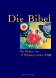 Die Bibel, mit Bildern von Polykarp Uehlein, Sonderausgabe m. 1 Druckgrafik Die Bibel, mit Bildern von Polykarp Uehlein, Sonderausgabe m. 1 Druckgrafik