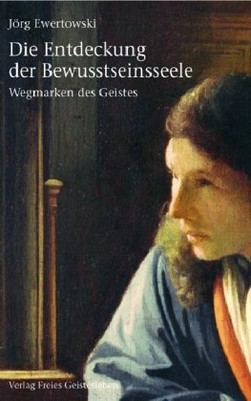 Die Entdeckung der Bewusstseinsseele