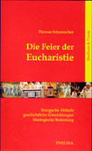 Die Feier der Eucharistie