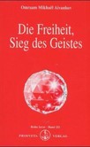 Die Freiheit, Sieg des Geistes Die Freiheit, Sieg des Geistes