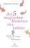 Die fünf magischen Momente des Lebens