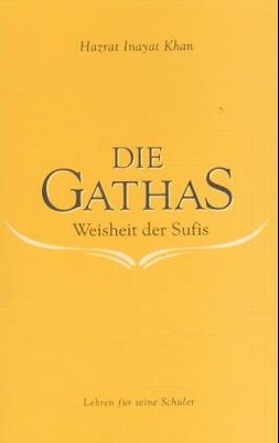 Die Gathas - Lehren für seine Schüler