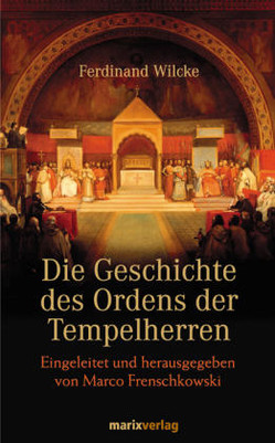 Die Geschichte des Ordens der Tempelherren