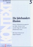 Die Jahrhundertillusion Die Jahrhundertillusion