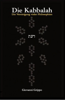 Die Kabbalah - Die Vereinigung vieler Philosophien