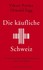 Die käufliche Schweiz