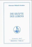 Die Kräfte des Lebens Die Kräfte des Lebens