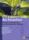 Die Kräuterkunde des Paracelsus Die Kräuterkunde des Paracelsus