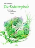 Die Kräuterspirale Die Kräuterspirale
