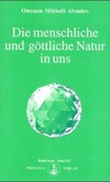Die menschliche und göttliche Natur in uns Die menschliche und göttliche Natur in uns