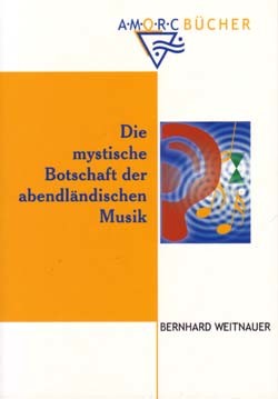 Die mystische Botschaft der abendländischen Musik
