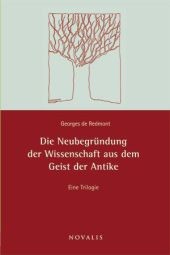 Die Neubegründung der Wissenschaft aus dem Geiste der Antike