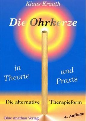 Die Ohrkerze in Theorie und Praxis