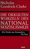 Die okkulten Wurzeln des Nationalsozialismus Die okkulten Wurzeln des Nationalsozialismus