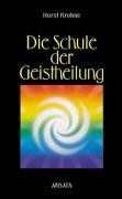 Die Schule der Geistheilung