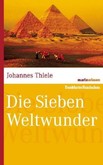 Die Sieben Weltwunder Die Sieben Weltwunder