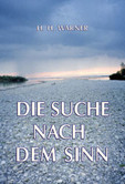 Die Suche nach dem Sinn Die Suche nach dem Sinn
