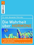 Die Wahrheit über Hormone Die Wahrheit über Hormone