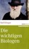 Die wichtigsten Biologen