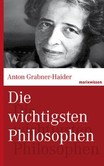 Die wichtigsten Philosophen Die wichtigsten Philosophen