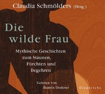 Die wilde Frau, 1 Audio-CD