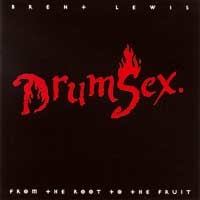 Drumsex - From the Root to the Fruit Audio CD