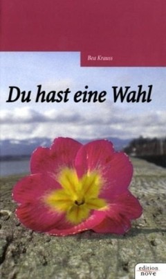 Du hast eine Wahl