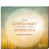 Durch Achtsamkeit unser wahres Selbst entdecken, Audio-CD