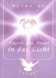 Durch das Feuer in das Licht