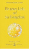Ein neues Licht auf das Evangelium Ein neues Licht auf das Evangelium