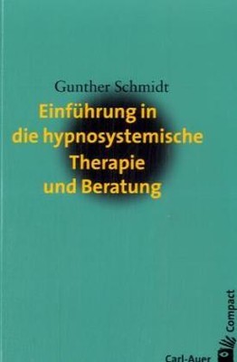 Einführung in die hypnosystemische Therapie und Beratung