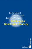 Einführung in die kollegiale Beratung Einführung in die kollegiale Beratung