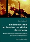 Emissionshandel im Zeitalter der Global Governance Emissionshandel im Zeitalter der Global Governance