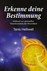 Erkenne deine Bestimmung