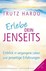 Erlebe dein Jenseits, m. Audio-CD