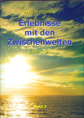 Erlebnisse mit den Zwischenwelten 3, Erwachen